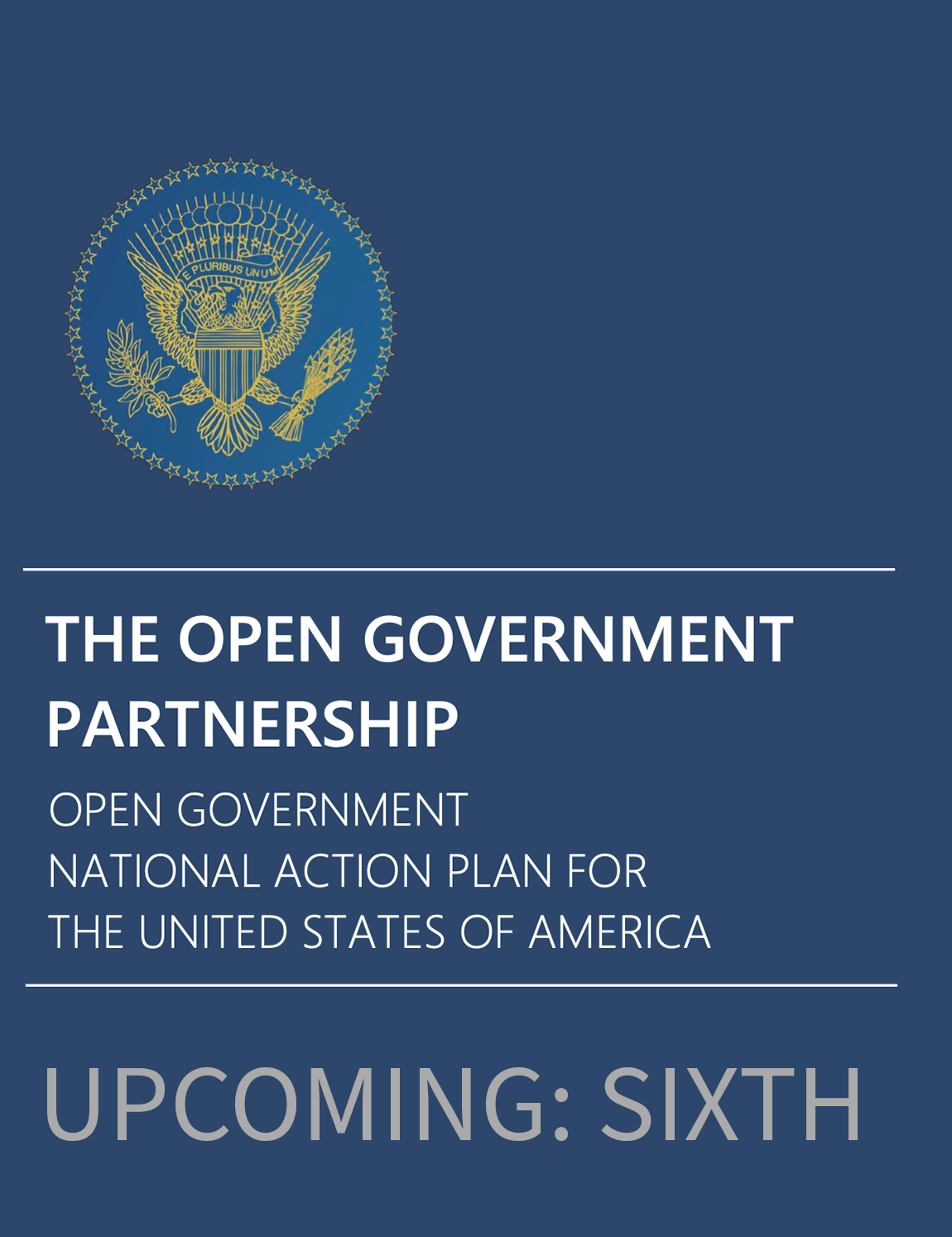 Blue report cover with seal and text U.S. Open Government National Action Plan, Sixth Upcoming