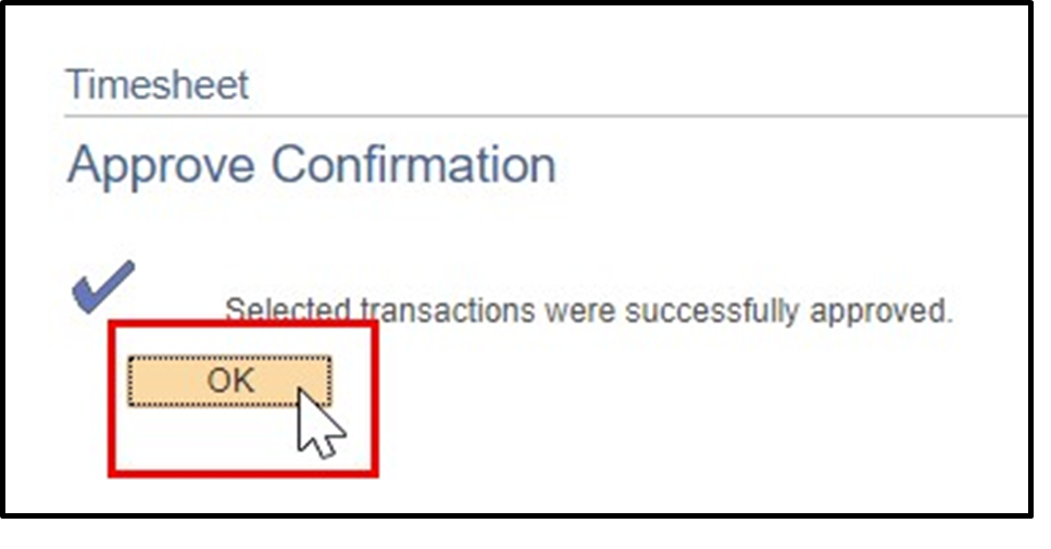 Timesheet entry approval confirmation message with OK button highlighted
