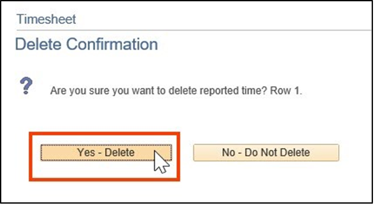Timesheet entry delete confirmation message with yes delete button highlighted